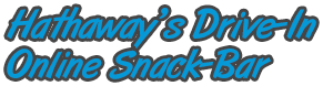 Hathaway's Drive-In On-Line Snack-Bar